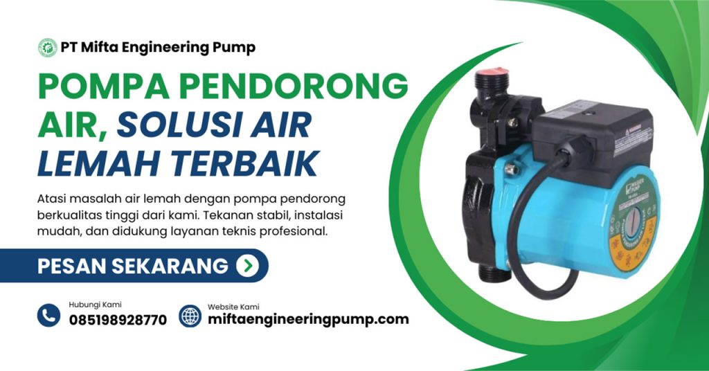 Pompa Pendorong Air: Solusi Tekanan Air Lemah di Rumah dan Industri