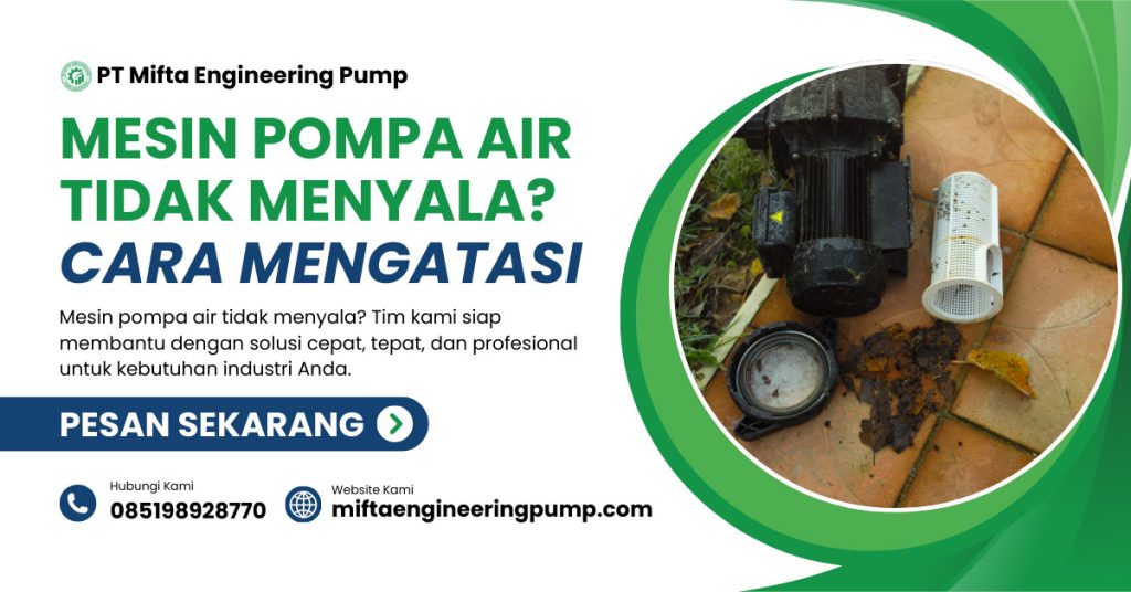 Mesin Pompa Air Tidak Menyala? Ini Penyebab dan Cara Mengatasinya